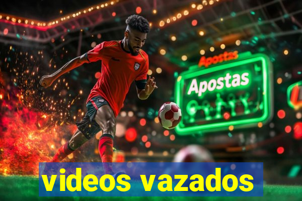 videos vazados